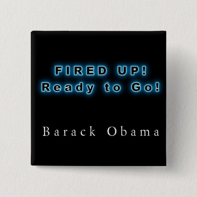 BARACK OBAMA FIRED UP READY TO GO BUTTON (Vorderseite)