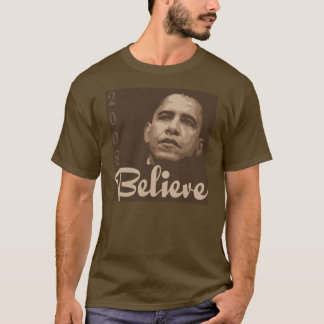 Barack Obama glauben T-Shirt