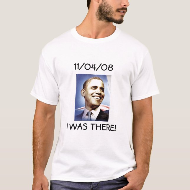 BARACK OBAMA, ICH WAR DA!, T! T-Shirt (Vorderseite)