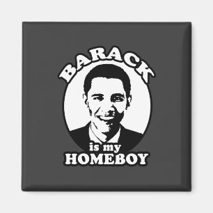 Barack Obama ist mein Homeboy Magnet