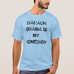 Barack Obama ist mein Homeboy T-Shirt