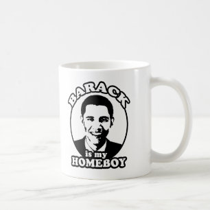 Barack Obama ist mein Homeboy Tasse