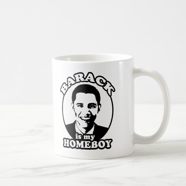 Barack Obama ist mein Homeboy Tasse (Rechts)