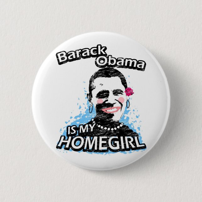 Barack Obama ist mein Homegirl Button (Vorderseite)