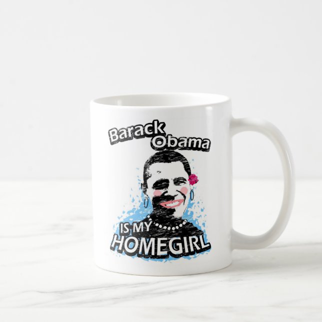 Barack Obama ist mein Homegirl Tasse (Rechts)