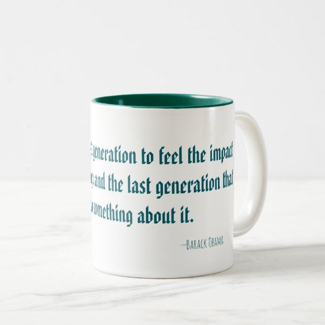 Barack Obama Klimawandel Zitat Tasse (VorderseiteRechts)