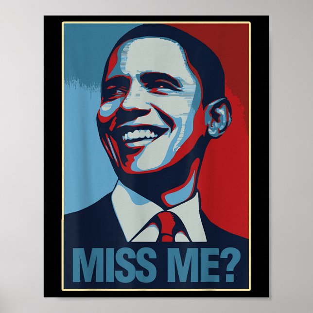 Barack Obama Portrait Miss Me Zitat Liberaldemokra Poster (Vorne)