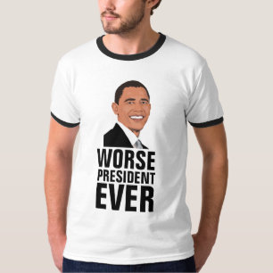 BARACK OBAMA, schlimmer noch als Präsident je T - T-Shirt