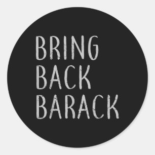 Barack Obama zurückbringen Runder Aufkleber