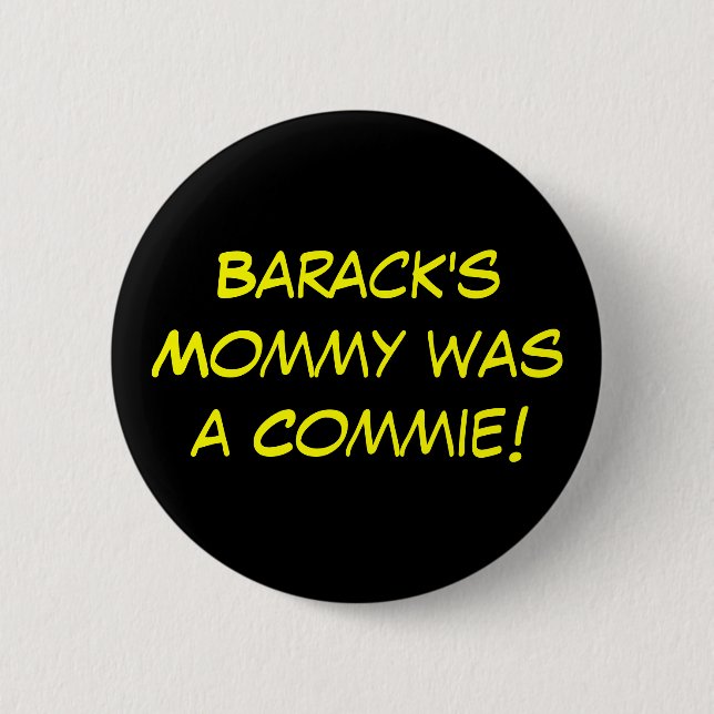Baracks Mama war ein Commie! Button (Vorderseite)
