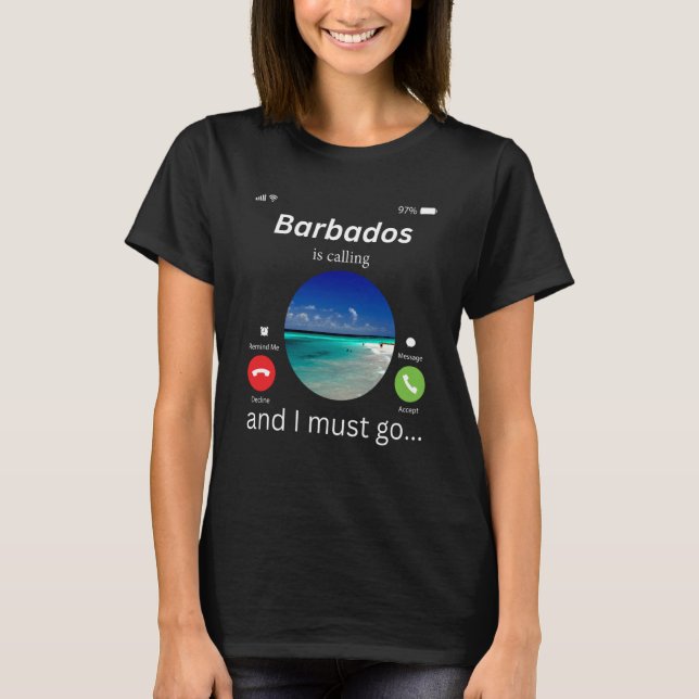 Barbados Is Calling And I Must Go Barbados  1 T-Shirt (Vorderseite)