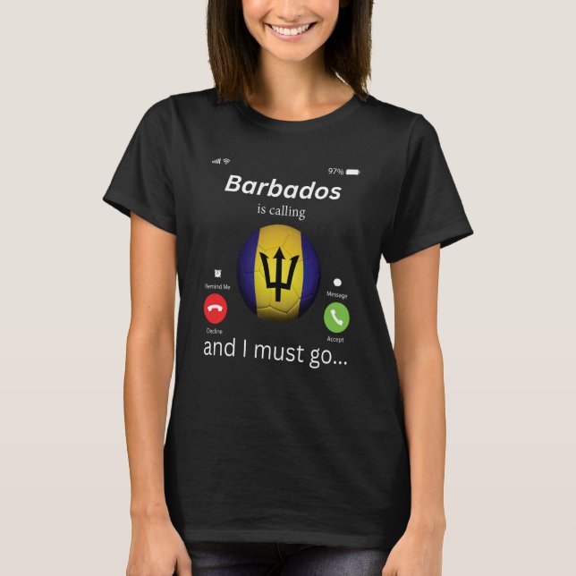 Barbados Is Calling and I Must Go Barbados Flag Me T-Shirt (Vorderseite)