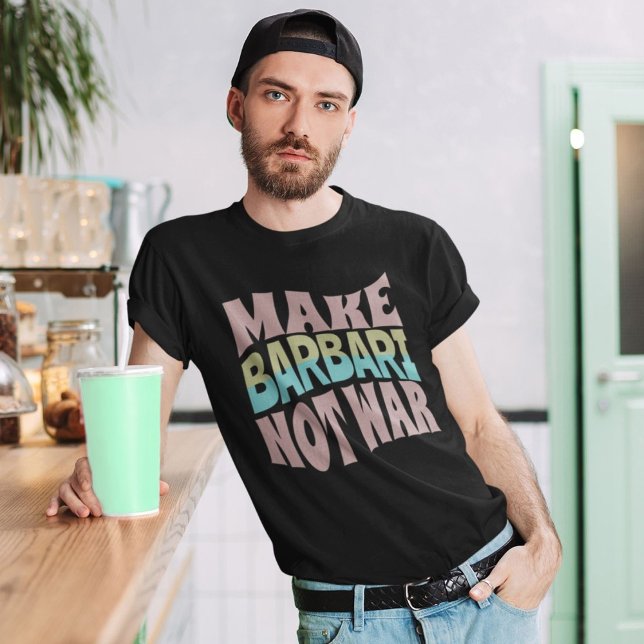 Barbari statt Krieg | Naan-e-Barbari T-Shirt (Make Barbari Not War | Naan-e-Barbari T-Shirt)