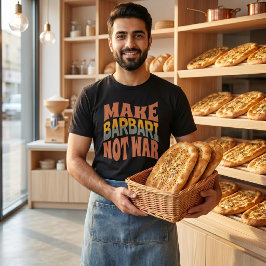 Barbari statt Krieg | Perserbrot T-Shirt