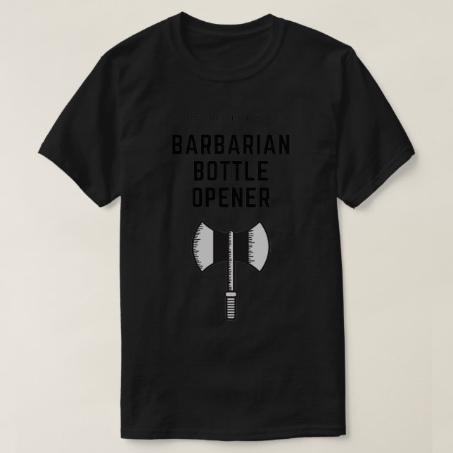 Barbarian Bottle Opener Black Text T-Shirt (Design vorne)
