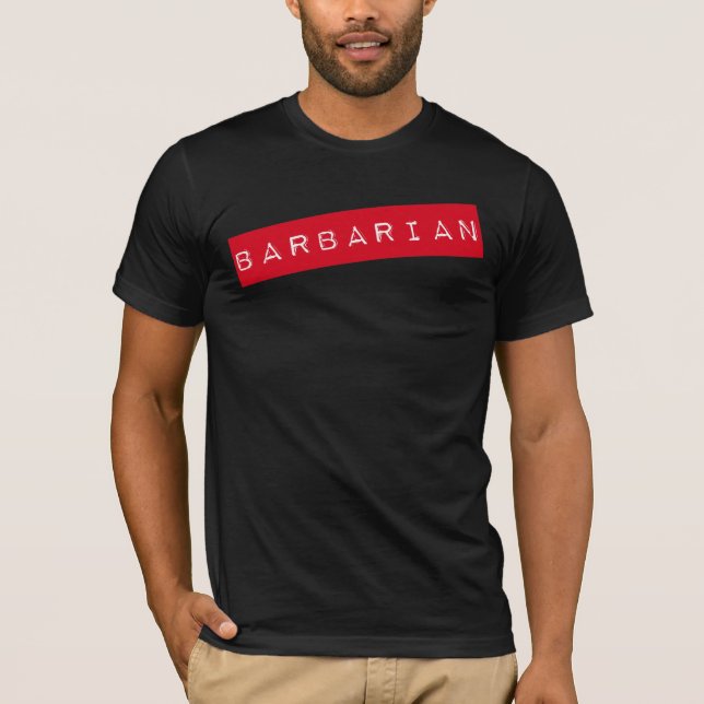 Barbarischer (Bedarfs-Disziplin-) T - Shirt (Vorderseite)