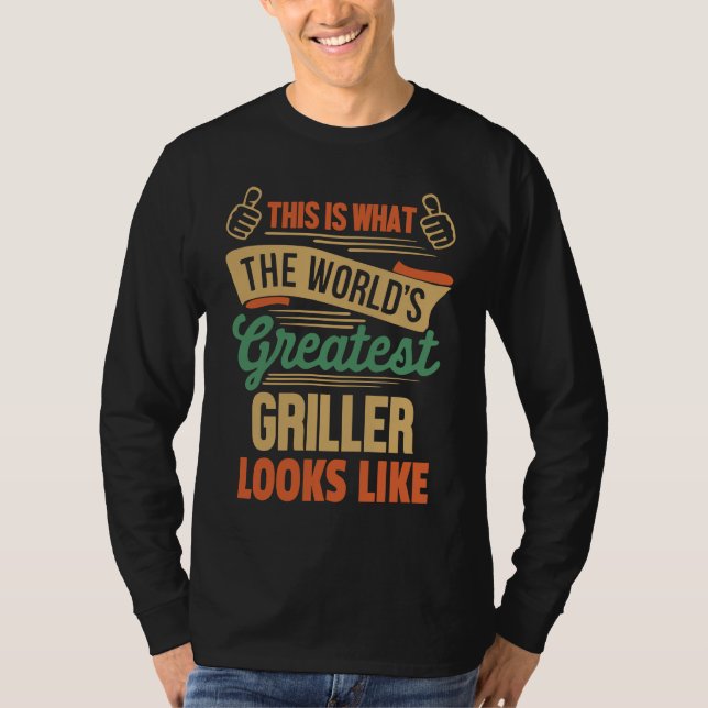 Barbecue  Greatest Griller In The World T-Shirt (Vorderseite)