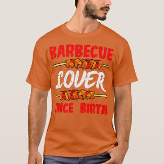 Barbecue Lover Seit der Geburt T-Shirt