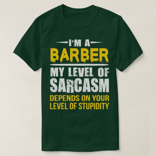 Barber Gift Sarcastic Barber Sprichwort Geschenk T-Shirt (Design vorne)