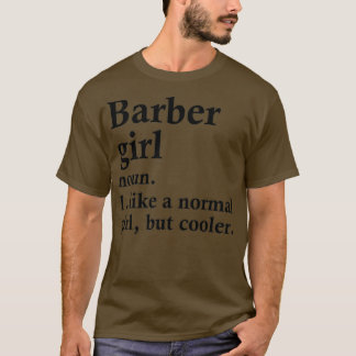 Barber Girl Funny Hair Stylist Definition T-Shirt