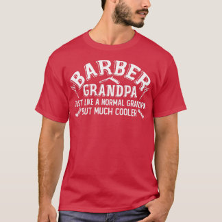Barber Grandpa Friseursalon Friseur Friseur Friseu T-Shirt