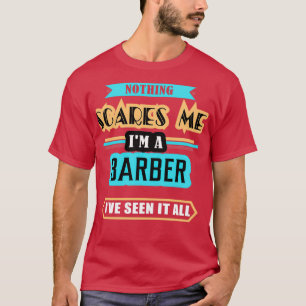 Barber Nothing interessiert mich T-Shirt