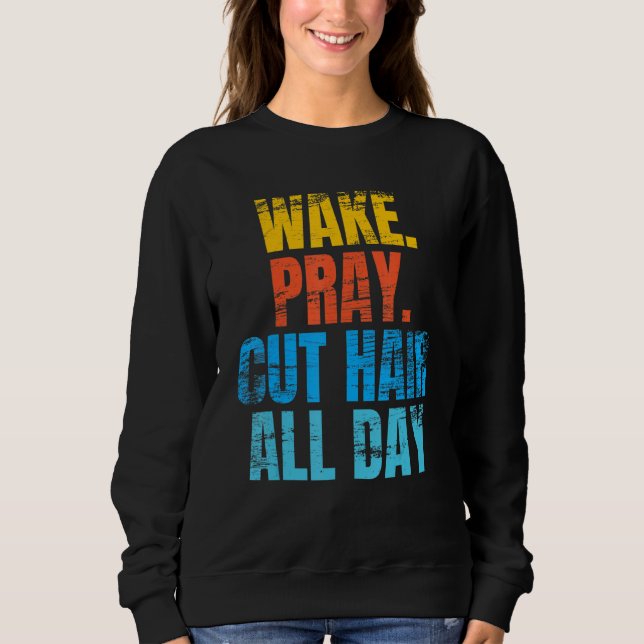 Barber Quote For A Sarcastic Hairdresser 2 Sweatshirt (Vorderseite)