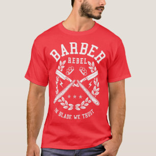 Barber Rebel Friseur Shop T-Shirt