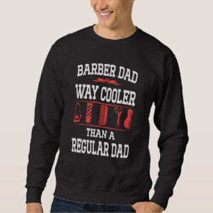 Barber Vater Vatertag Bester Daddy Friseur Eve Sweatshirt