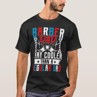 Barber Vater Way Cooler als ein regulärer Vater - T-Shirt