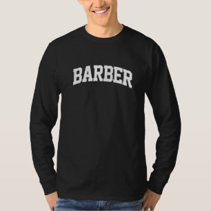 Barber Vintag Retro Job Uni Sportarena Funny T-Shirt