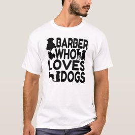 Barber Who Lieben Hunde T-Shirt