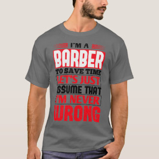 Barber zum Rett von Time Letx27s nur annehmen, das T-Shirt