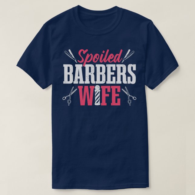 Barbershop Friseur verwöhnte Barbers Ehefrau T-Shirt (Design vorne)