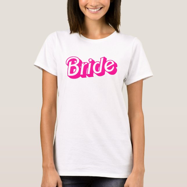 Barbiecore Hot Pink White Bride Slogan T-Shirt (Vorderseite)