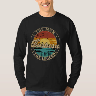 BARBOSA der Mann, der Mythos, der Legende Vor-Name T-Shirt