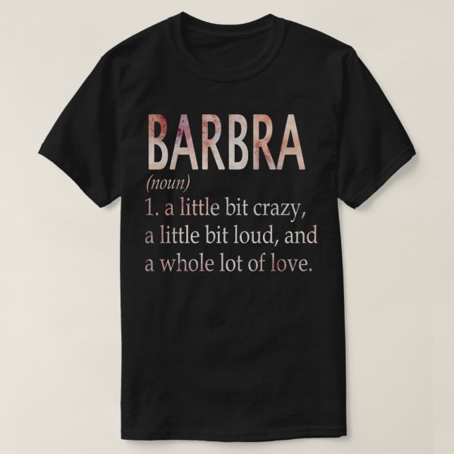 Barbra Girl Name Definition T-Shirt (Design vorne)
