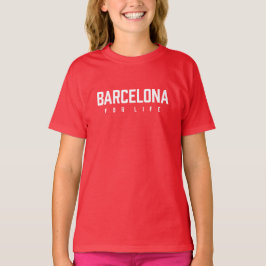 Barcelona For Life T-Shirt