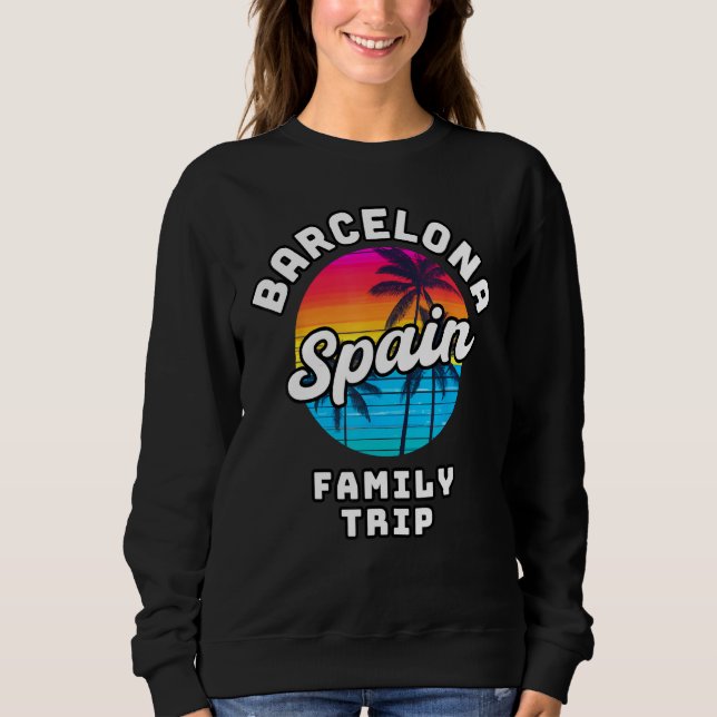Barcelona Spain Family Trip Sweatshirt (Vorderseite)