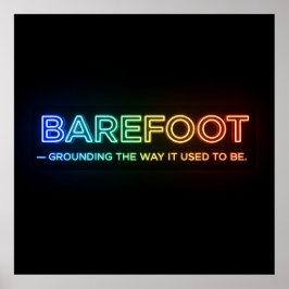 Barefoot Ground Neon Poster