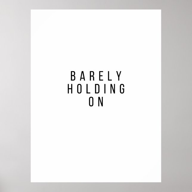 Barely Holding On Poster (Vorne)