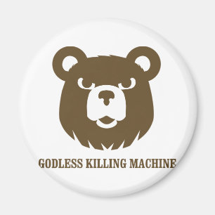 Bären gottlose Tötmaschinen Spaß lustiges Hemd Magnet