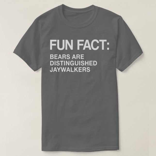 Bären sind ehrenwerte Jaywalkers Funny Animal Pun  T-Shirt (Design vorne)