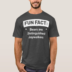 Bären sind ehrenwerte Jaywalkers Funny Animal Pun T-Shirt