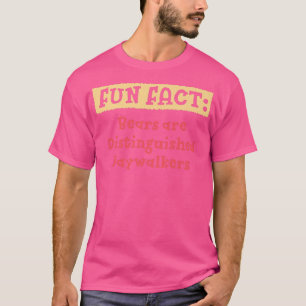 Bären sind ehrenwerte Jaywalkers Funny Animal Pun  T-Shirt