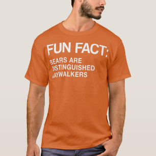 Bären sind ehrenwerte Jaywalkers Funny Animal Pun T-Shirt