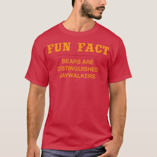 Bären sind ehrenwerte Jaywalkers Funny Animal Pun  T-Shirt
