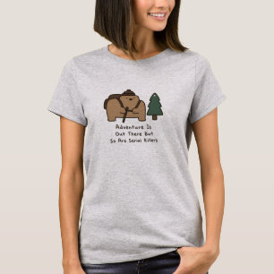 Bären sind süß, aber tödliche Wandertour-Spaß T-Shirt