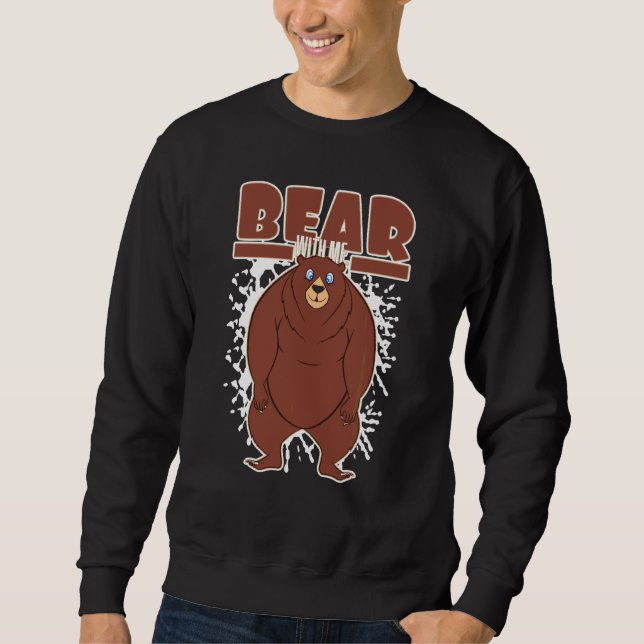 Bärenbär mit mir-Funny Puff Sweatshirt (Vorderseite)