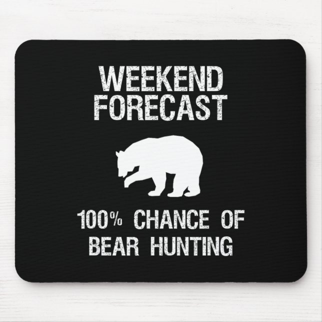 Bärenjagd - Funny Hunter Weekend Forecast Mousepad (Vorne)